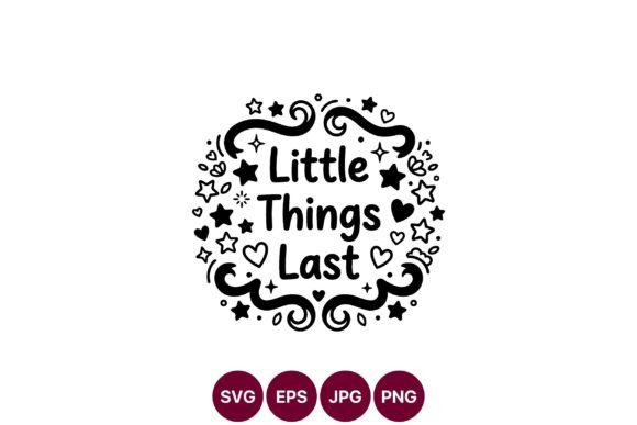 Strategic Simplicity: Leveraging the Little Things Last Decorative SVG for Brand Clarity