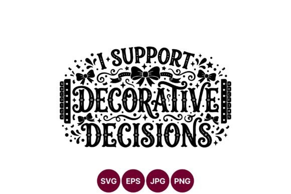 Support Decorative Decisions SVG: Elevating Design with Vintage Elegance